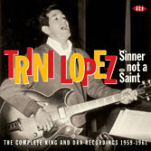 Trini Lopez - Sinner Not A Saint - The Complete King And Dra Recordings