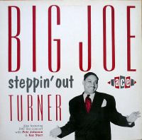Big Joe Turner - Steppin' Out