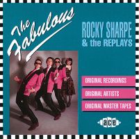 Rocky Sharpe And The Replays - Fabulous Rocky Sharpe And The Replays