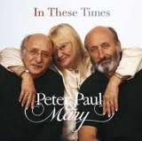 Peter, Paul & Mary - In These Times