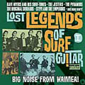 VA: - Big Noise From Waimea! - Lost Legends Of Surf Guitar Vol. 1