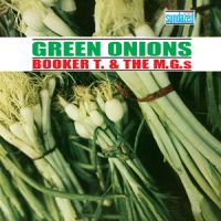 Booker T. And The M.G.s - Green Onions