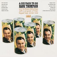 Hank Thompson - A Six Pack To Go