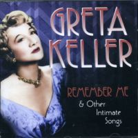 Greta Keller - Remember Me & Other Intimate Songs