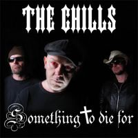 Chills - Something To Die For