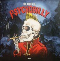 VA: - Roots Of Psychobilly