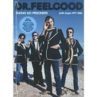 Dr. Feelgood - Taking No Prisoners 4CD + DVD