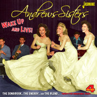 Andrews Sisters - Wake Up And Live! 4CD