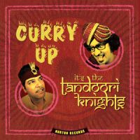 Tandori Knights - Curry Up - It's The Tandori Knights