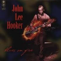 John Lee Hooker - Blues On Fire