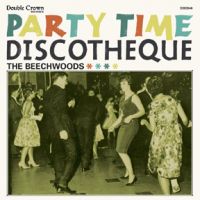 Beechwoods - Party Time Discotheque