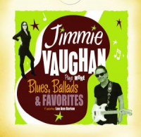 Jimmie Vaughan - Plays More Blues, Ballads & Favorites. Feat Lou Ann Barton