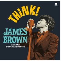 James Brown And The Famous Flames - Think
