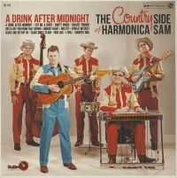 Countryside Of Harmonica Sam - A Drink After Midnight