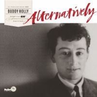 Buddy Holly - ... Alternatively