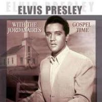 Elvis Presley with The Jordanaires - Gospel Time