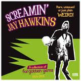 Screamin' Jay Hawkins - A Collection Of Forgotten Gems from 1953-1959