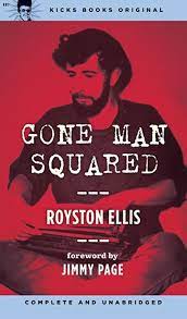 Royston Ellis - Gone Man Squared