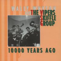 Wally Whyton And The Vipers Skiffle Group - 10,000 Years Ago 3CD Box