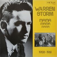 Warren Storm - Mama Mama Mama 1958 - 1961
