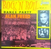 Alan Freed & His Rock 'n' Roll Band Featuring The Modernaire - Rock 'N Roll Dance Party Vol.1