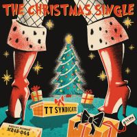 TT Syndicate - Hip Shakin' Santa / Poisonous Mistletoe