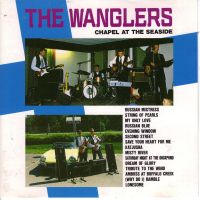 Wanglers - Chapel At The Seaside