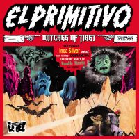 El Primitivo - Witches Of Tibet