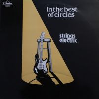 Strings Electric - In The Best Of Circles