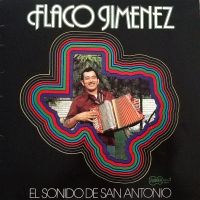 Flaco Jimenez - El Sonido De San Antonio