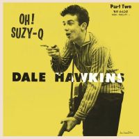 Dale Hawkins - Oh! Suzy-Q Part Two EP
