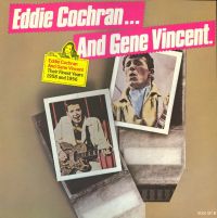 Eddie Cochran And Gene Vincent - Their Finest Years: 1958 And 1956