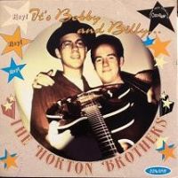 Horton Brothers - Hey! It's Bobby And Billy