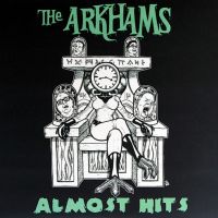 Arkhams - Almost Hits