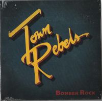 Town Rebels - Bomber Rock EP