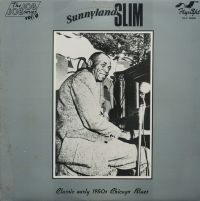 Sunnyland Slim - Classic Early 1950s Chicago Blues