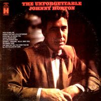 Johnny Horton - Unforgettable Johnny Horton