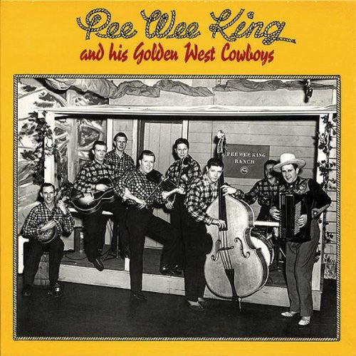 Pee Wee King And His Golden West Cowboys - Pee Wee King And His Golden West Cowboys