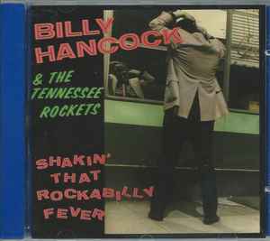 Billy Hancock & The Tennessee Rockets: Shakin' That Rockabilly Fever CD