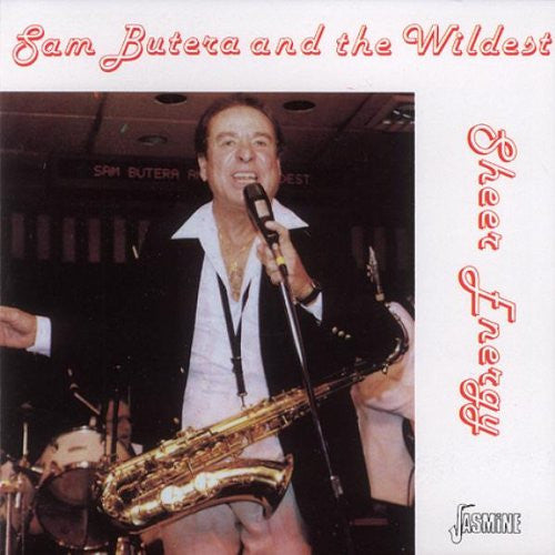 Sam Butera And The Wildest:  Sheer Energy