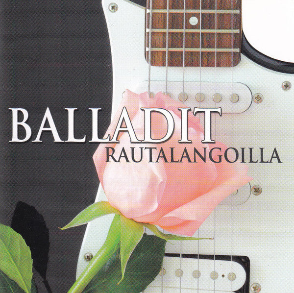 VA: Balladit Rautalangoilla