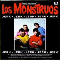 Los Monstruos: Jerk 10"