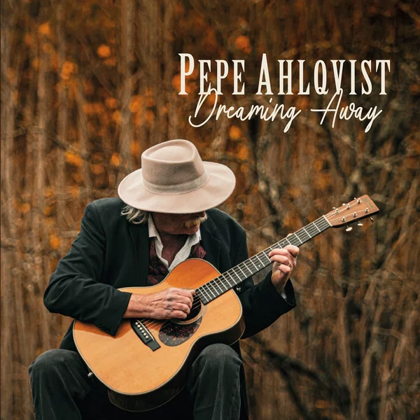 Pepe Ahlqvist: Dreaming Away CD