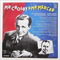 Bing Crosby - Mr Crosby & Mr Mercer
