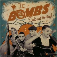 Bombs - Don't Wait Too Long