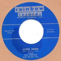 Five Crowns - Alone Again / I Don't Have To Hunt No More