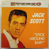 Jack Scott - Stick Around Baby