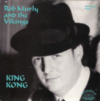Rob Murly And The Vikings - King Kong EP