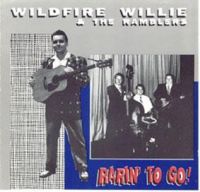 Wildfire Willie & The Ramblers - Rarin' To Go