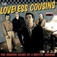 Loveless Cousins: The Running Gears Of A Boppin' Machine EP